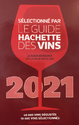 Le Guide Hachette des Vins 2021 Millésime 2018